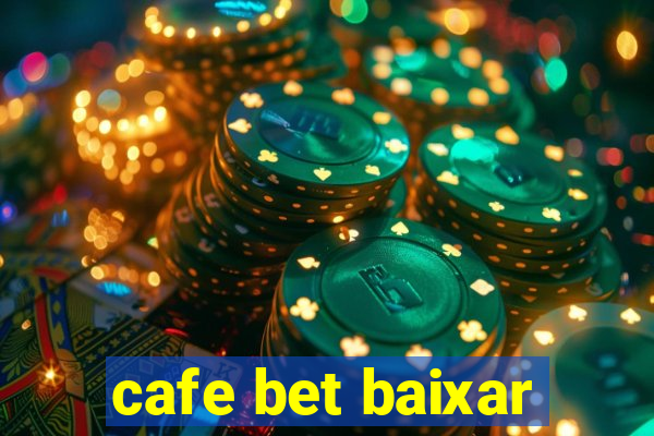 cafe bet baixar